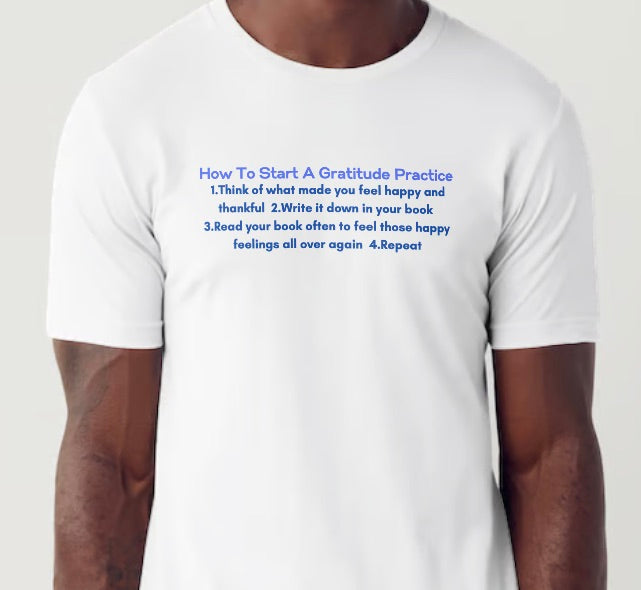 T Shirt How To Start A Gratitude Practice